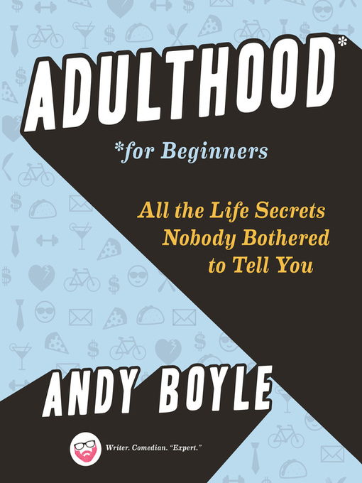 Title details for Adulthood for Beginners by Andy Boyle - Available